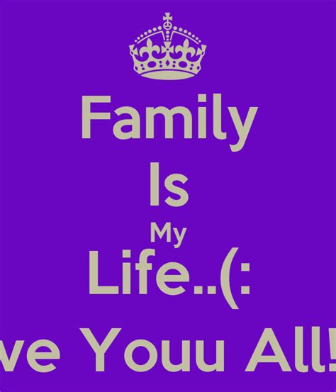It is the most important thing for me. Family Is My Life..(: Love Youu All!