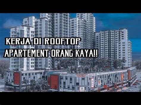 Tukang bangunan cari di antara 17.100+ lowongan kerja terbaru di indonesia dan di luar negeri gaji yang layak pekerjaan penuh waktu, sementara dan paruh waktu cepat & gratis pemberi kerja terbaik kerja: KERJA DI APARTEMENT TINGKAT 20 ROOFTOP, KULI BANGUNAN MALAYSIA - YouTube