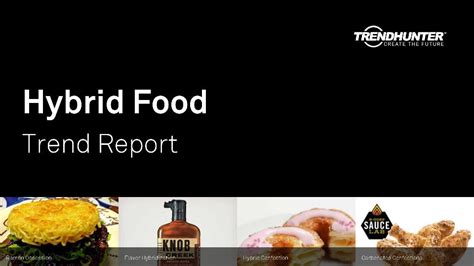 Custom Hybrid Food Trend Report And Custom Hybrid Food Market Research