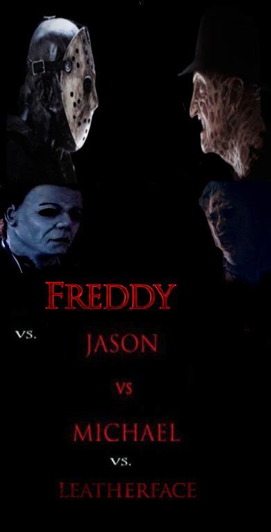 Freddy Vs Jason Vs Michael Vs Leatherface Poster By Steveirwinfan96 On