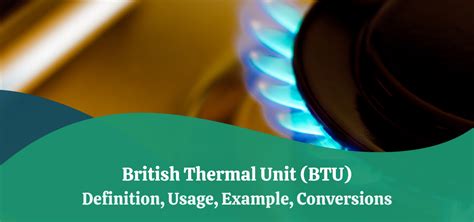 British Thermal Unit Btu Definition Usage Example Conversions