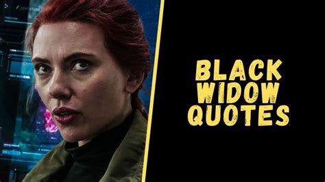 Top 12 Quotes From Black Widow Which Will Blow Your Mind Widow Quotes