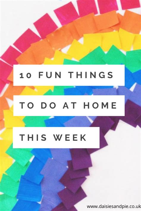 10 Fun Activities For Kids To Do At Home This Week Daisies And Pie