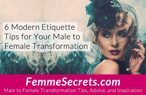 6 modern etiquette tips for your male to female transformation