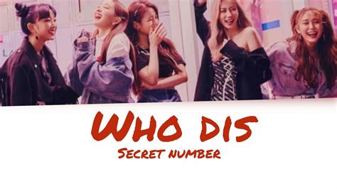 secret number 시크릿넘버 who dis [lyrics] youtube