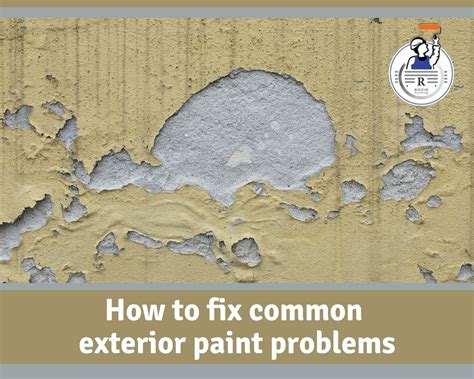 How To Fix Common Exterior Paint Problems
