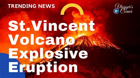 St Vincent Volcano Explosive Eruptions Gushing Column Of Ash Amid