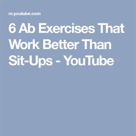 6 Ab Exercises That Work Better Than Sit Ups Youtube Best Core
