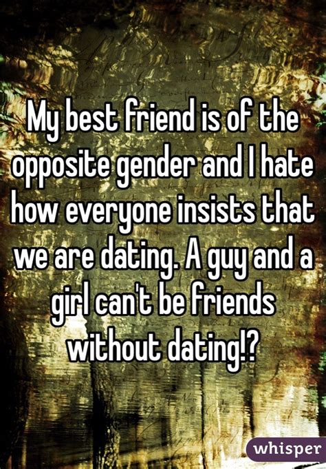 My Best Friend Is Of The Opposite Gender And I Hate How Everyone