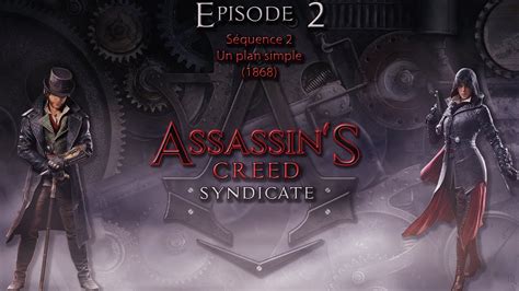 Assassin S Creed Syndicate Ep S Quence Un Plan Simple
