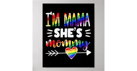 Im Mama Shes Mommy Lesbian Mom Gay Pride Lgbt Poster