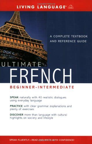 Ultimate French: (Beginner Intermediate) A Complete Textbook and ...