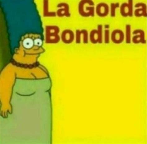 La Gorda Bondiola Meme Subido Por Pingasman Memedroid