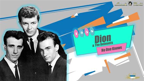Dion And The Belmonts No One Knows 1958 Youtube