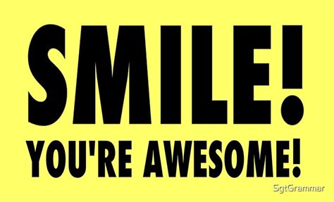 Smile Youre Awesome Greeting Cards By Sgtgrammar Redbubble