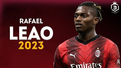 Rafael Leão 2023 Magic Dribbling Skills Goals And Assists Hd Youtube