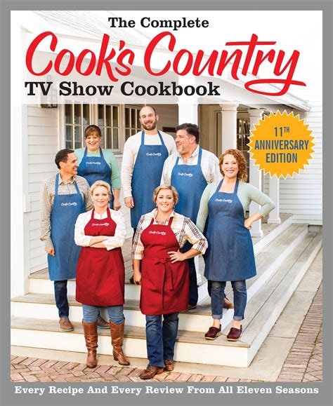 The Complete Cooks Country Tv Show Cookbook Season 11 Every Recipe