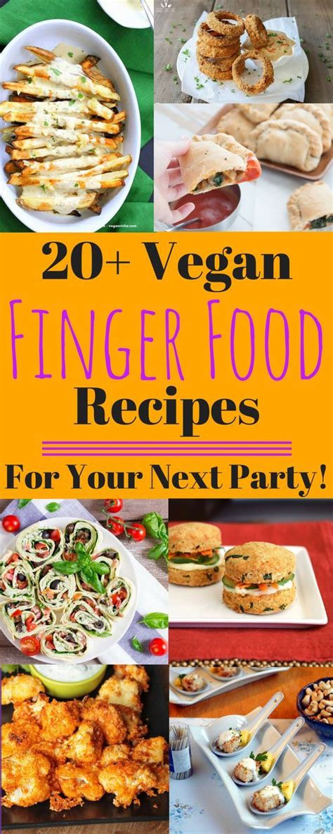 Vegan Finger Food Recipes For Your Next Party Vegan Finger Foods Vegan Dishes Whole Food