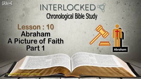 Interlocked Lesson 10 Abraham—a Picture Of Faith Part 1 Youtube