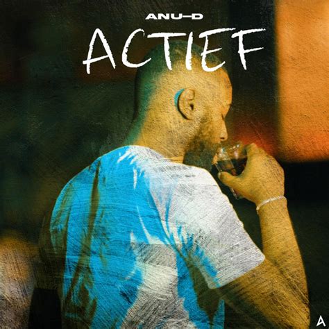 Actief Single By Anu D Spotify