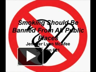 PPT Smoking Should Be Banned From All Public Places PowerPoint