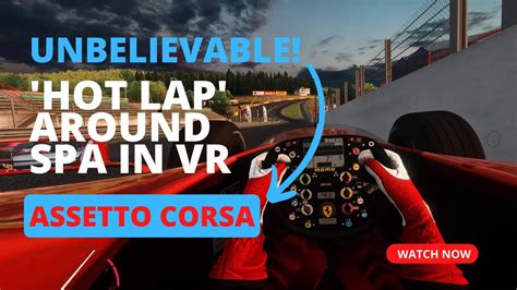 Unbelievable Hot Lap Around Spa In Vr On Assetto Corsa Youtube