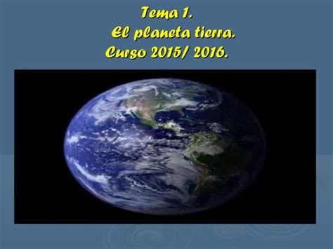 Tema 1 Eso El Planeta Tierra Curso 20152016 Ppt