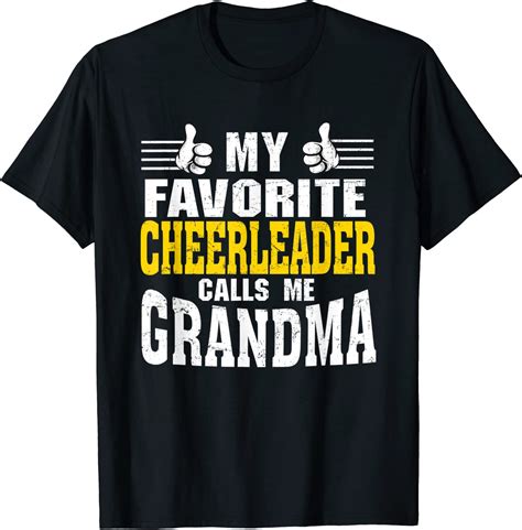 My Favorite Cheerleader Calls Me Grandma T Shirt Clothing