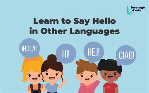 Top 20 Ways To Say Hi And Hello In Other Languages Leverage Edu
