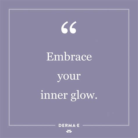 Thu, jul 29, 2021, 2:54pm edt "Embrace your inner glow." #inspirational | Uplifting quotes, Life philosophy, Words
