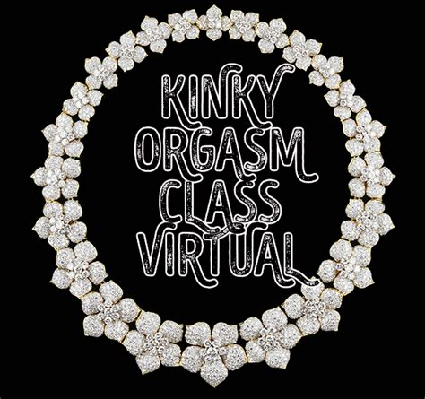 Kinky Orgasm Class Virtual Welcome To Kinkyland