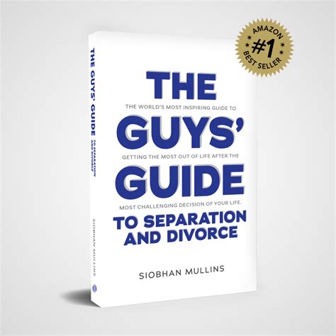The Guys Guide To Separation And Divorce Separate Together