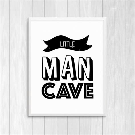 Printable Art Little Man Cave Wall Art Inspirational Quote Etsy
