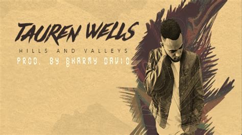 Tauren Wells Hills And Valleys Instrumental Reprod By Dharmy David YouTube
