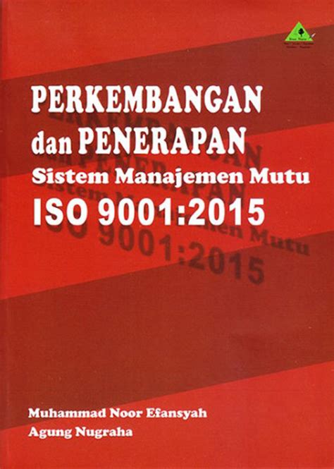 Perkembangan Dan Penerapan Sistem Manajemen Mutu Iso 90012015