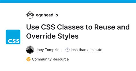 Use Css Classes To Reuse And Override Styles
