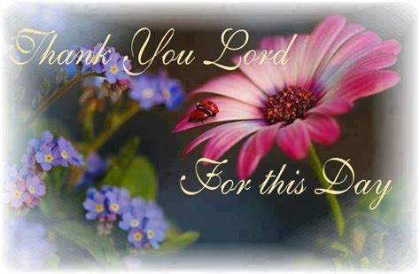 Thank You Lord For This Day Pictures Photos And Images For Facebook