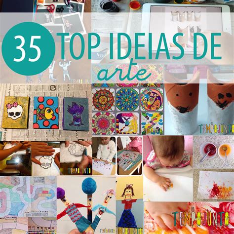 As 35 melhores ideias de atividades artísticas para crianças Tempojunto