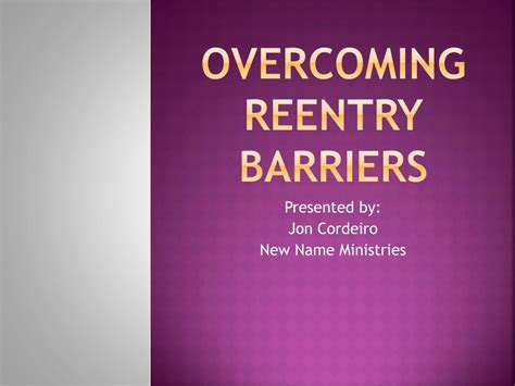 Ppt Overcoming Reentry Barriers Powerpoint Presentation Free