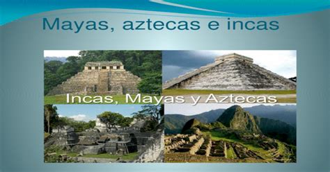 Aztecas Mayas E Incas Pptx Powerpoint