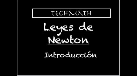Leyes De Newton Introducción Youtube