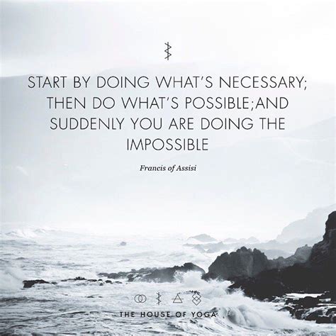 Word quote | famous quotes. "Start by doing what's necessary; then do what's possible ...
