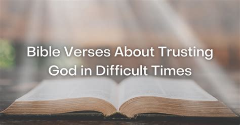 45 Bible Verses About Trusting God In Difficult Times