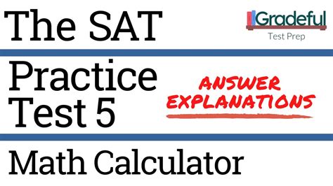 Sat Practice Test 5 Math Calculator Section 4 Answer Explanations