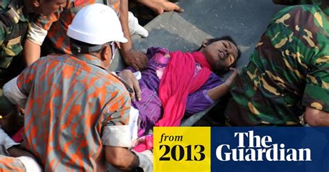Bangladesh Factory Woman Found Alive In Rubble 17 Days After Collapse Bangladesh The Guardian
