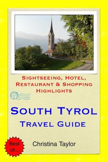 South Tyrol Italy Travel Guide Sightseeing Hotel Restau Travel