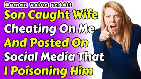 Son Caught Wife Cheating On Me And She Posted On Social Media That I