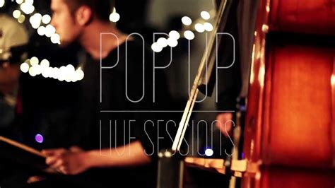 Pop Up Live Sessions 2015 16 Youtube