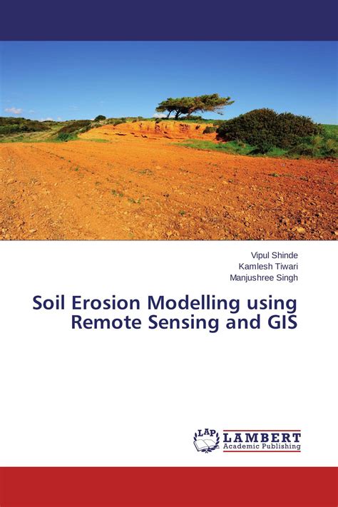 Soil Erosion Modelling Using Remote Sensing And Gis 978 3 659 53271 9