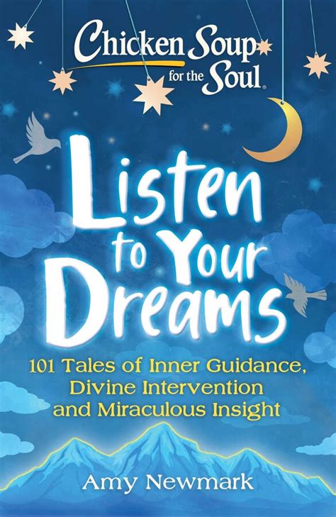 Chicken Soup For The Soul Listen To Your Dreams Book By Amy Newmark Official Publisher Page